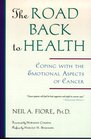 The Road Back To Health Coping with the Emotional Aspects of Cancer