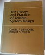 Theory and Practice of Reliable System Design