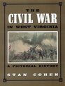 Civil War in West Virginia A Pictorial History