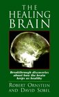 The Healing Brain Breakthrough Discoveries About How the Brain Keeps Us Healthy
