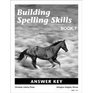 Building Spelling Skills Book 7 Answer Key