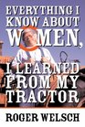 Everything I Know About Women I Learned from My Tractor