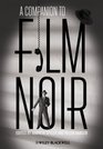 A Companion to Film Noir