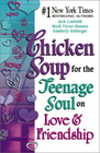 Chicken Soup for the Teenage Soul on Love  Friendship