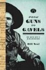 From Guns to Gavels How Justice Grew Up in the Outlaw West
