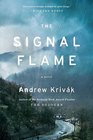The Signal Flame A Novel