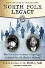 North Pole Legacy The Search for the Arctic Offspring of Robert Peary and Matthew Henson