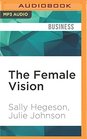 The Female Vision Women's Real Power at Work