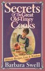 Secrets of the Great OldTimey Cooks Historic Recipes Lore  Wisdom