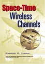 SpaceTime Wireless Channels