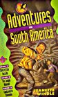 Adventures in South America Books 1 2 and 3