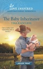 The Baby Inheritance (Lazy M Ranch, Bk 1) (Love Inspired, No 1498) (Larger Print)