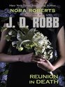 Reunion in Death (In Death, Bk 14) (Large Print)