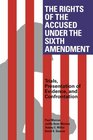 The Rights of the Accused Under The Sixth Amendment Trials Presentation of Evidence and Confrontation