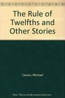 The Rule of Twelfths and Other Stories