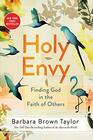 Holy Envy Finding God in the Faith of Others