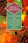 Perfect Preserves Recipes for Over 300 Easytomake Preserves