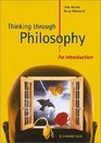 Thinking through Philosophy  An Introduction