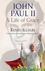 John Paul II A Life Of Grace