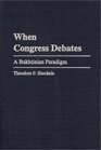 When Congress Debates A Bakhtinian Paradigm