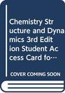 Chemistry Structure and Dynamics WITH Student Access Card for EGrade Plus 1 Term