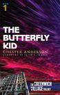 The Butterfly Kid The Greenwich Village Trilogy Book One