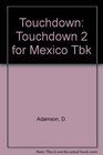Touchdown Touchdown 2 for Mexico Tbk
