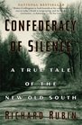Confederacy of Silence  A True Tale of the New Old South