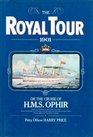 The royal tour 1901 Or The cruise of HMS Ophir being a lower deck account of their Royal Highnesses the Duke and Duchess of Cornwall and York's voyage around the British Empire