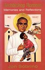 Archbishop Romero Memories and Reflections