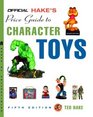 The Official Hake's Price Guide to Character Toys Edition 5
