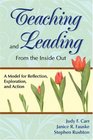 Teaching and Leading From the Inside Out A Model for Reflection Exploration and Action