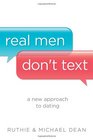 Real Men Don't Text A New Approach to Dating