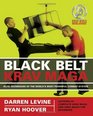Black Belt Krav Maga Elite Techniques of the World's Most Powerful Combat System