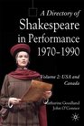 A Directory of Shakespeare in Performance 19701990 Volume 2 USA and Canada