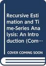 Recursive Estimation and TimeSeries Analysis An Introduction