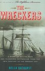 The Wreckers A Story of Killing Seas False Lights and Plundered Shipwrecks