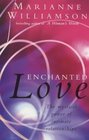Enchanted Love  The Mystical Power Of Intimate Relationships