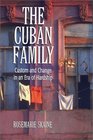 The Cuban Family Custom and Change in an Era of Hardship