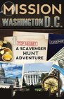 Mission Washington, D.C. (Scavenger Hunt Adventure, Bk 4)