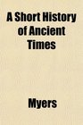 A Short History of Ancient Times