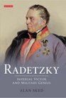 Radetzky Imperial Victor and Military Genius