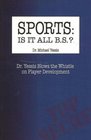 Sports Is It All Bs Dr Yessis Blows the Whistle on Player Development