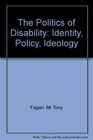 Introduction the Emergence of a Politics of Disability Identity Policy Ideology