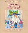 Bear and Mrs Duck