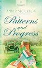 Patterns and Progress (Michigan Brides, Bk 3) (Heartsong Presents, No 883)