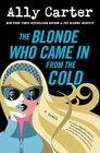 The Blonde Who Came In from the Cold: A Novel (The Blonde Identity Series, 2)