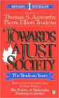 Towards a Just Society The Trudeau Years