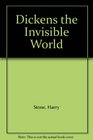 Dickens and the Invisible World