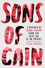 Sons of Cain A History of Serial Killers from the Stone Age to the Present